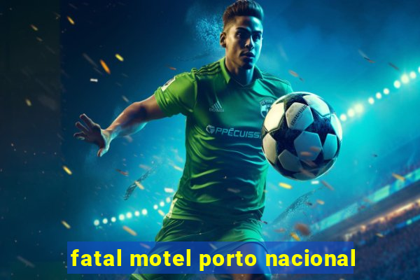 fatal motel porto nacional